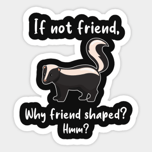 Skunk Friend Shaped Sticker